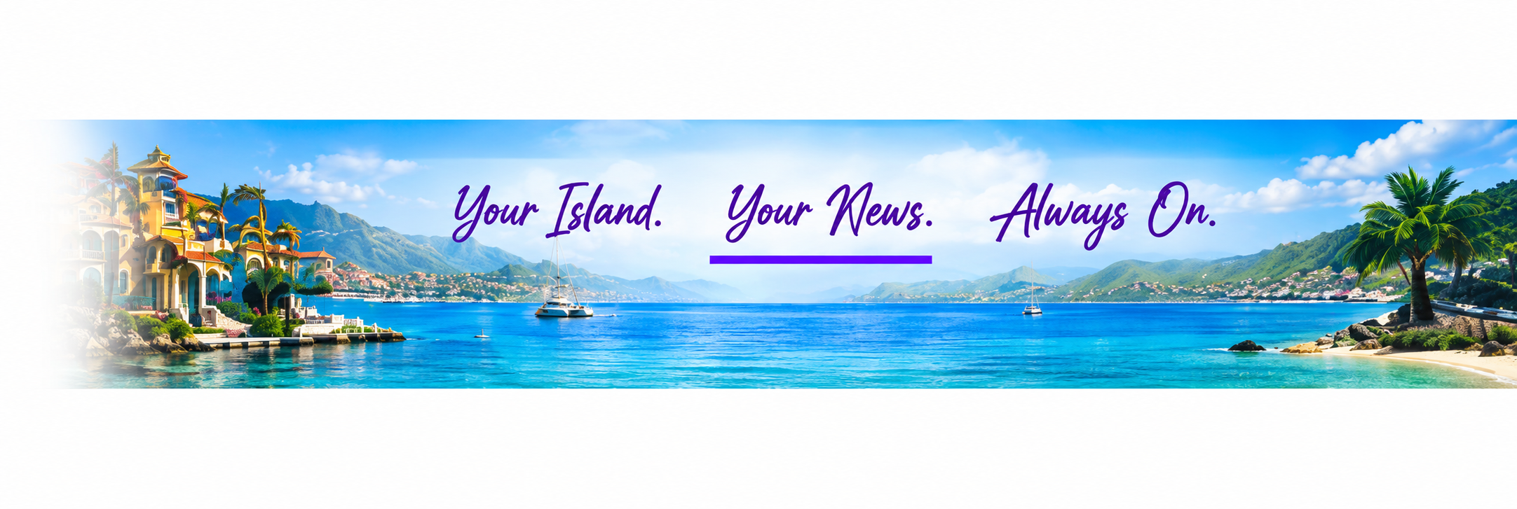 Your Island. Your News. Always On.